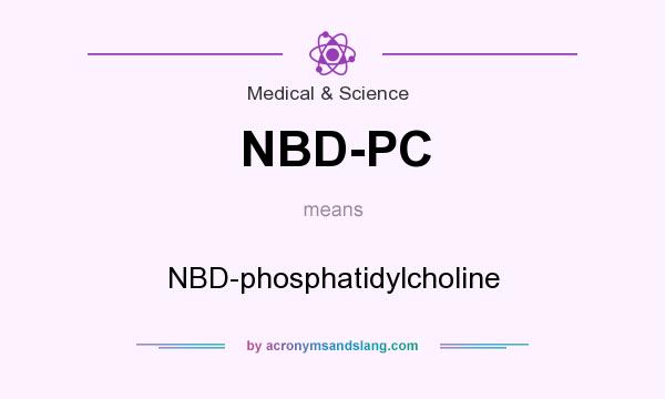 What does NBD-PC mean? It stands for NBD-phosphatidylcholine