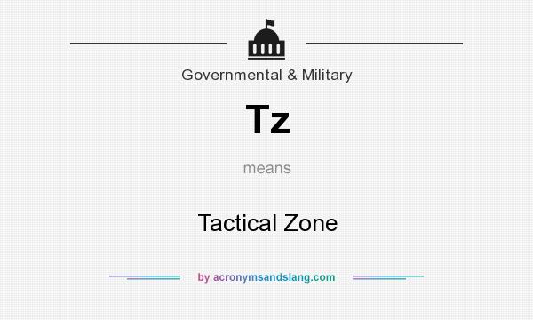 What does Tz mean? It stands for Tactical Zone