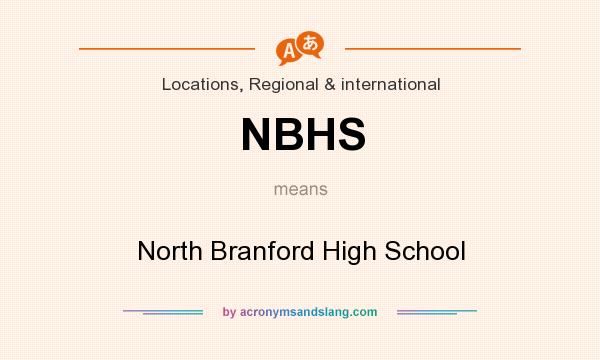What does NBHS mean? It stands for North Branford High School