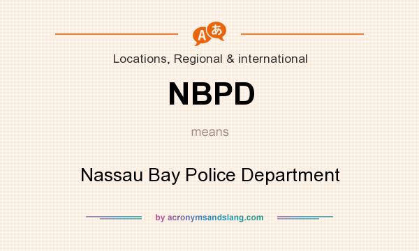 What does NBPD mean? It stands for Nassau Bay Police Department