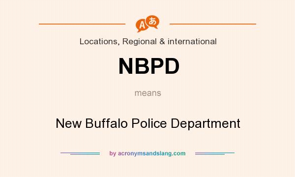 What does NBPD mean? It stands for New Buffalo Police Department