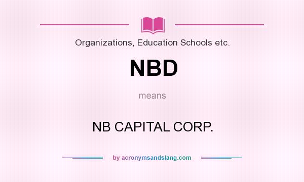 What does NBD mean? It stands for NB CAPITAL CORP.