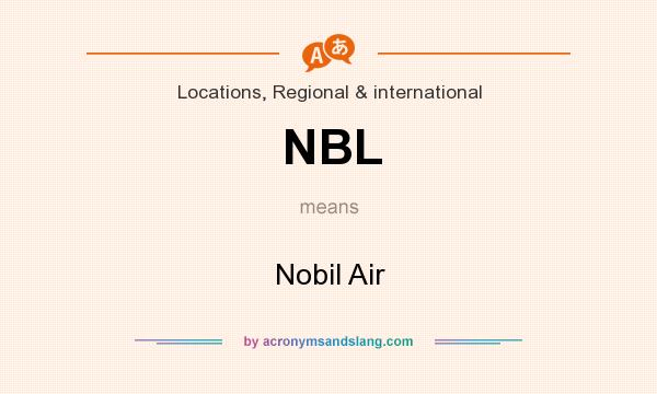 What does NBL mean? It stands for Nobil Air