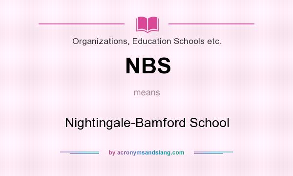 What does NBS mean? It stands for Nightingale-Bamford School