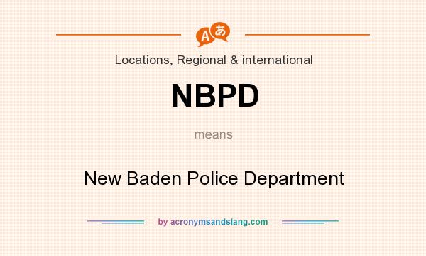 What does NBPD mean? It stands for New Baden Police Department