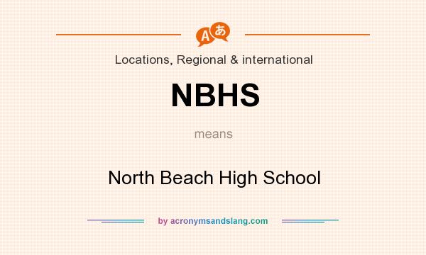 What does NBHS mean? It stands for North Beach High School