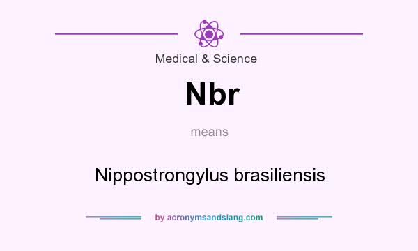 What does Nbr mean? It stands for Nippostrongylus brasiliensis