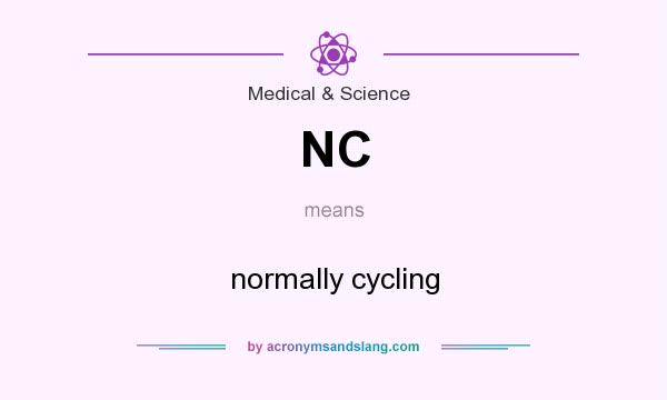 What does NC mean? It stands for normally cycling