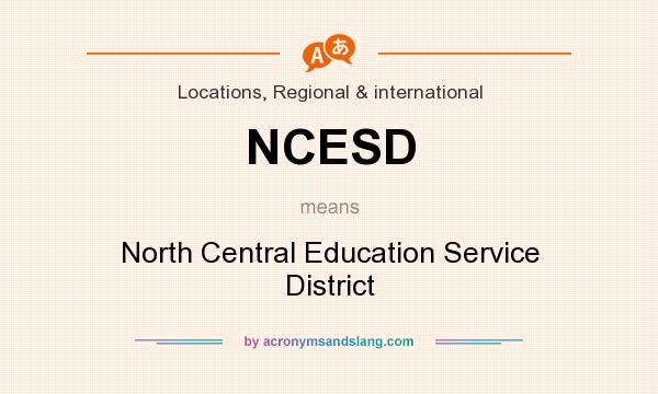 What does NCESD mean? It stands for North Central Education Service District