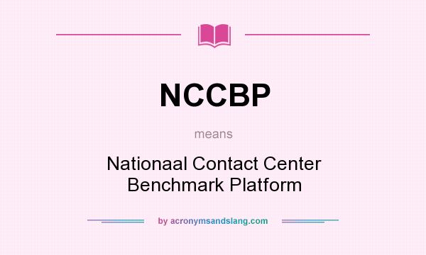 What does NCCBP mean? It stands for Nationaal Contact Center Benchmark Platform