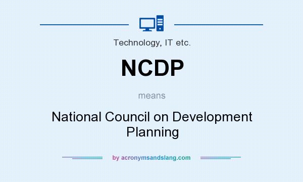 What does NCDP mean? It stands for National Council on Development Planning
