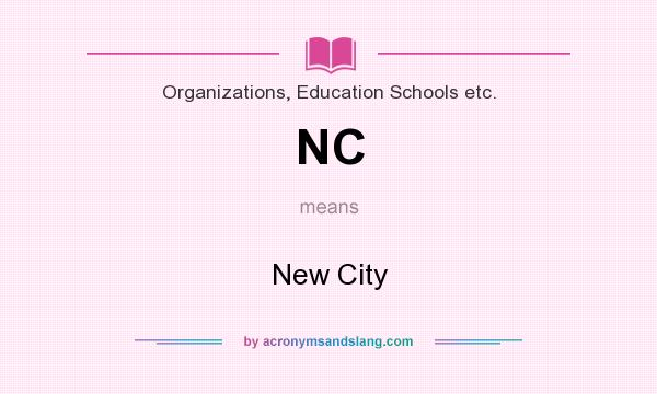 What does NC mean? It stands for New City