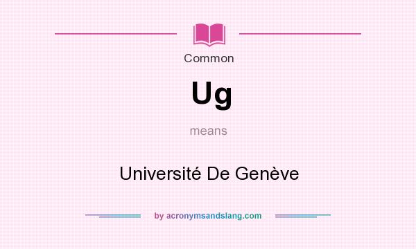 What does Ug mean? It stands for Universit De Genve