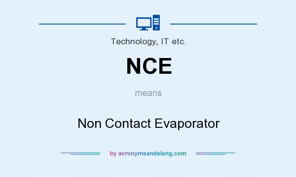 What does NCE mean? It stands for Non Contact Evaporator