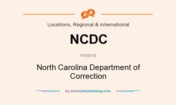 What does NCDC mean? It stands for North Carolina Department of Correction