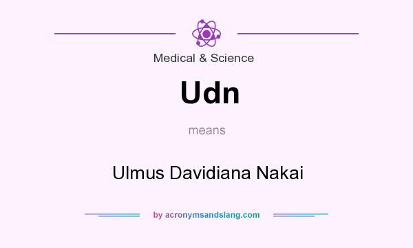 What does Udn mean? It stands for Ulmus Davidiana Nakai