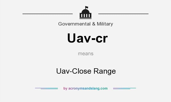 What does Uav-cr mean? It stands for Uav-Close Range