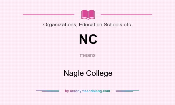 What does NC mean? It stands for Nagle College