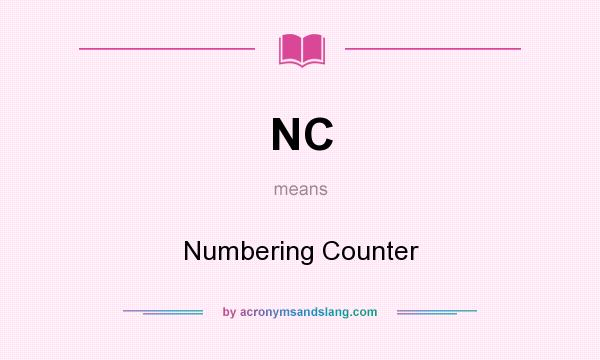 What does NC mean? It stands for Numbering Counter