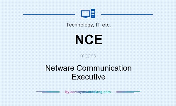 What does NCE mean? It stands for Netware Communication Executive