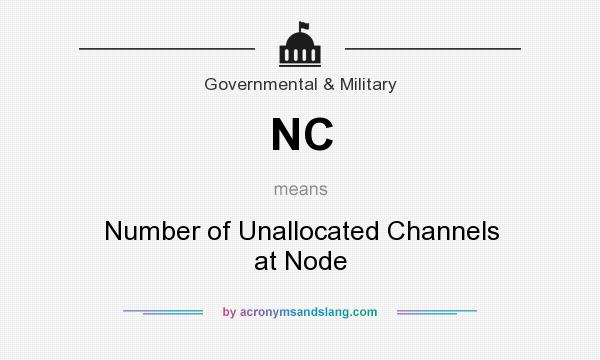 What does NC mean? It stands for Number of Unallocated Channels at Node