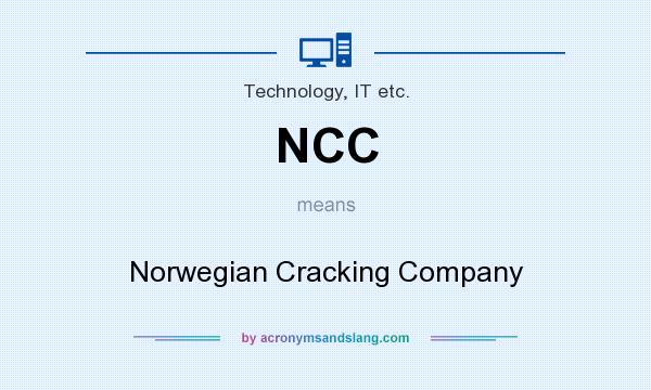 What does NCC mean? It stands for Norwegian Cracking Company