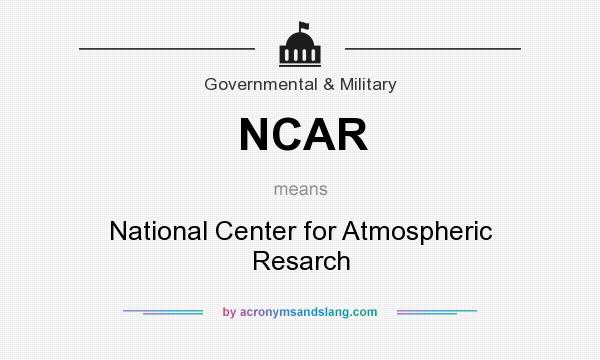 What does NCAR mean? It stands for National Center for Atmospheric Resarch