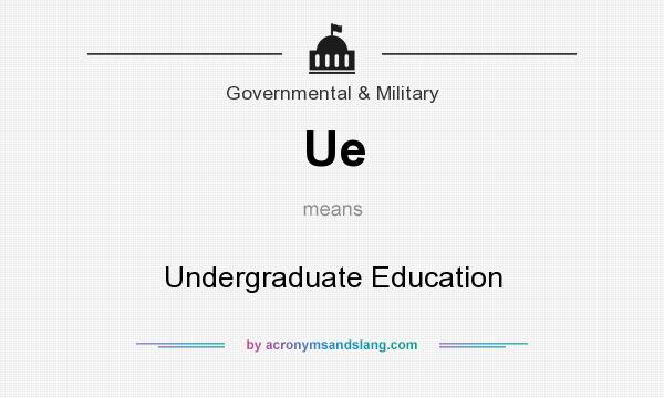 What does Ue mean? It stands for Undergraduate Education