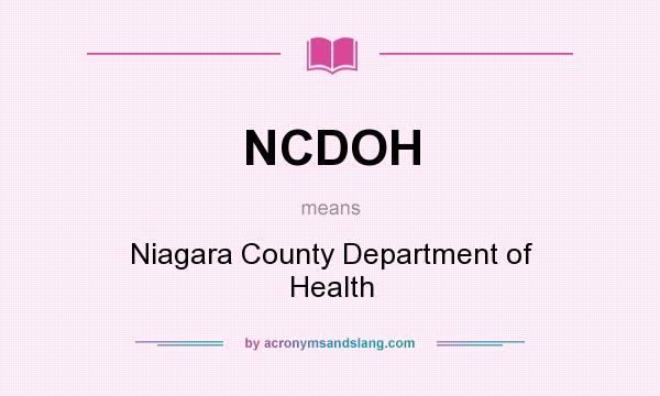 What does NCDOH mean? It stands for Niagara County Department of Health
