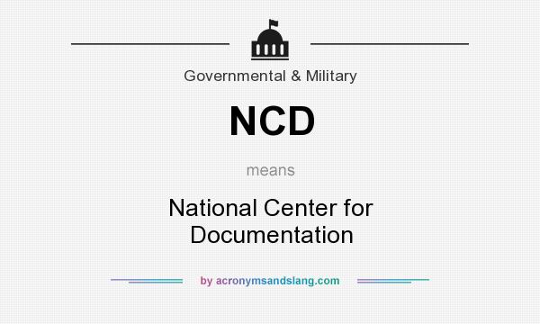 What does NCD mean? It stands for National Center for Documentation