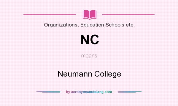 What does NC mean? It stands for Neumann College