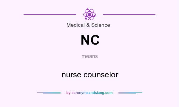 What does NC mean? It stands for nurse counselor