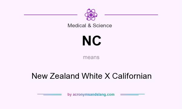 What does NC mean? It stands for New Zealand White X Californian