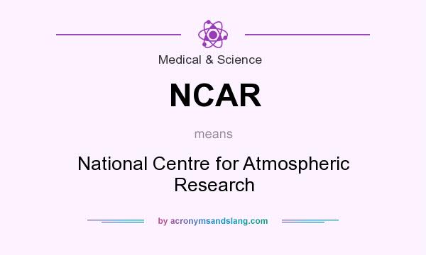What does NCAR mean? It stands for National Centre for Atmospheric Research