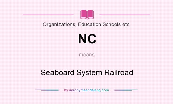 What does NC mean? It stands for Seaboard System Railroad