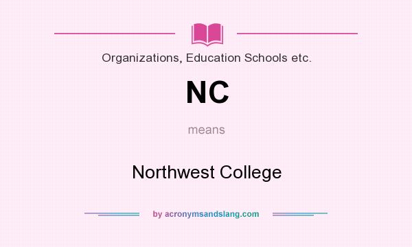 What does NC mean? It stands for Northwest College