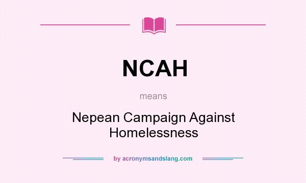 What does NCAH mean? It stands for Nepean Campaign Against Homelessness