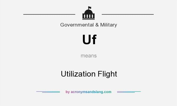 What does Uf mean? It stands for Utilization Flight