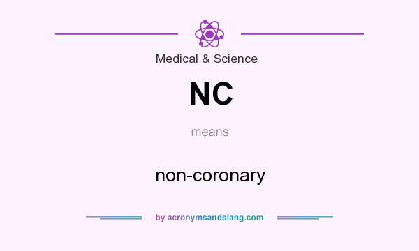 What does NC mean? It stands for non-coronary