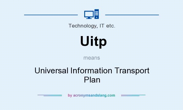 What does Uitp mean? It stands for Universal Information Transport Plan