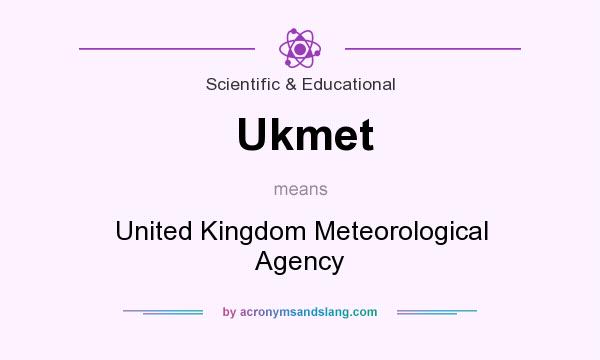 What does Ukmet mean? It stands for United Kingdom Meteorological Agency