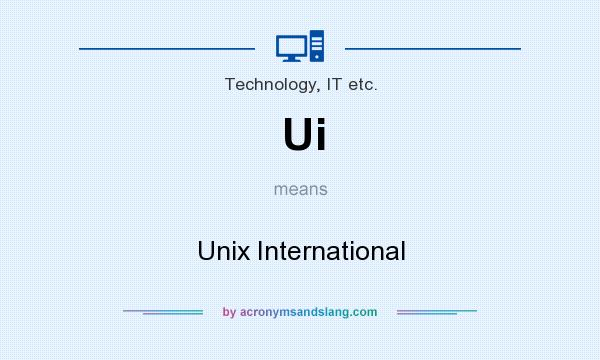 What does Ui mean? It stands for Unix International