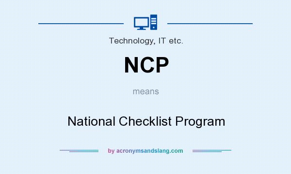 What does NCP mean? It stands for National Checklist Program