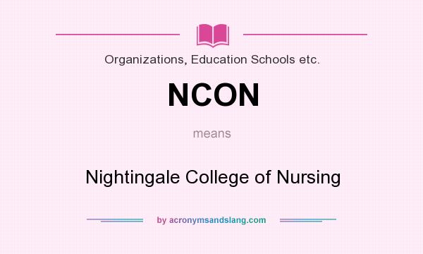 What does NCON mean? It stands for Nightingale College of Nursing