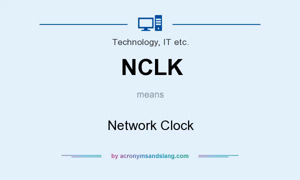 What does NCLK mean? It stands for Network Clock