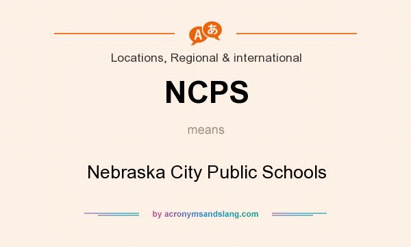 What does NCPS mean? It stands for Nebraska City Public Schools