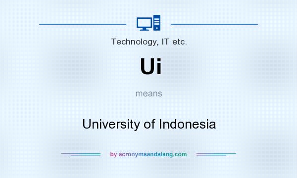 What does Ui mean? It stands for University of Indonesia