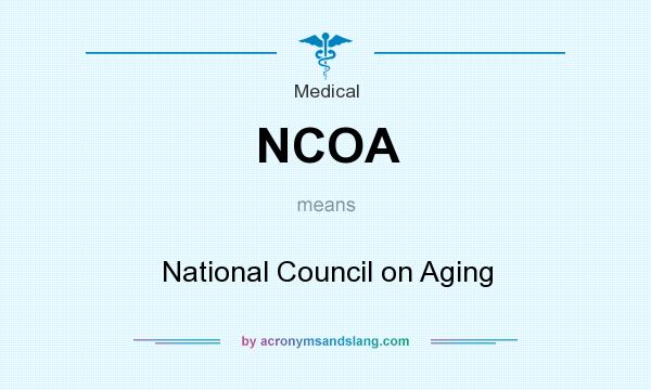 What does NCOA mean? It stands for National Council on Aging