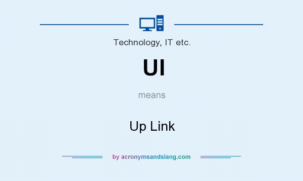 What does Ul mean? It stands for Up Link