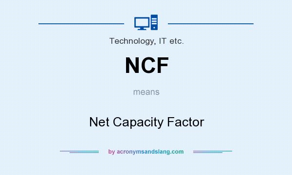What does NCF mean? It stands for Net Capacity Factor